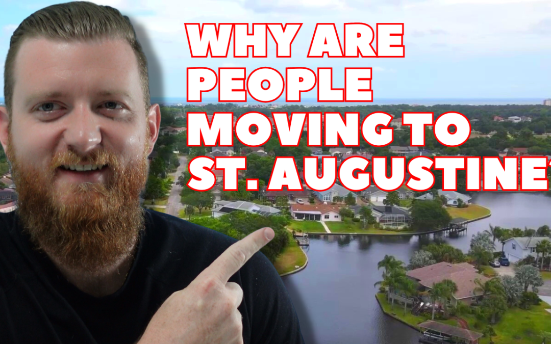Why are people moving to St. Augustine?