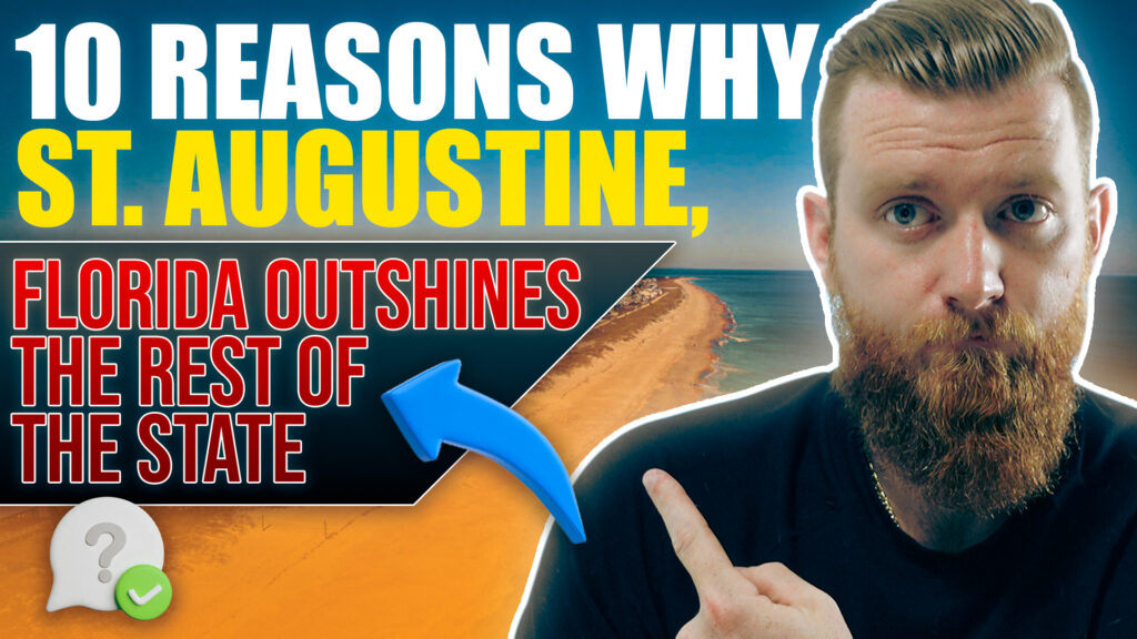 10 Reasons Why St. Augustine, Florida Outshines the Rest of the State