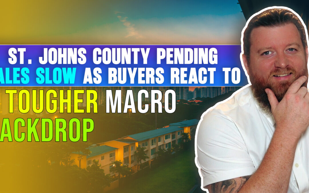 St. Johns County Pending Sales Slow as Buyers React to a Tougher Macro Backdrop
