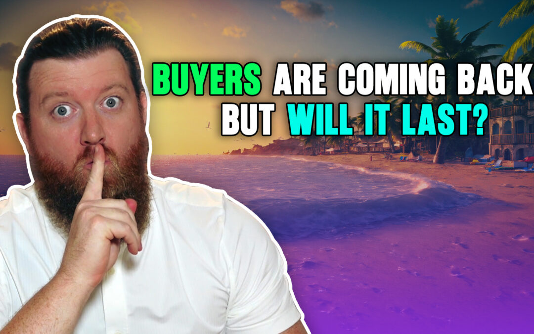 Buyers Are Coming Back to Northeast Florida Real Estate But Will It Last?