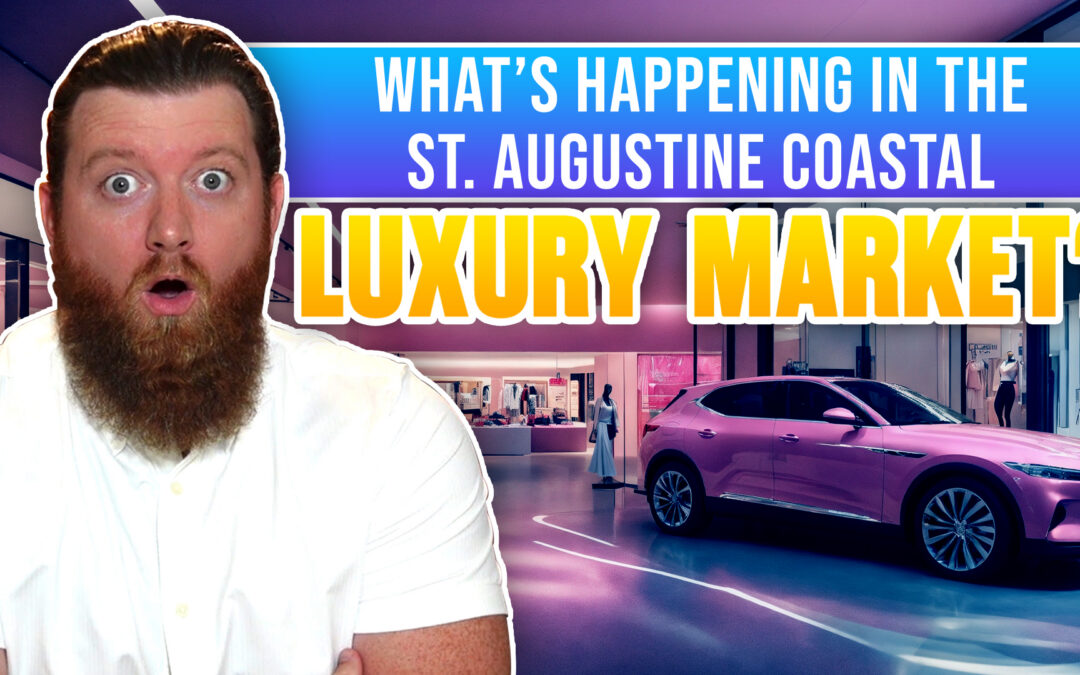 St. Augustine Coastal Luxury Market Trends 2026